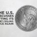 The United States Discusses Lifting Its Debt Ceiling Once Again