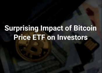 Surprising Impact of Bitcoin Price ETF on Investors