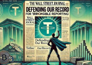 Tether Defends Its Record, Blasts WSJ For ‘Irresponsible Reporting’